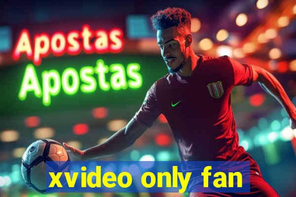 xvideo only fan